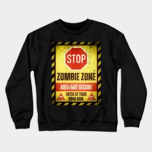 Stop! Zombie Zone Crewneck Sweatshirt